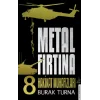 Metal Fırtına 8