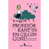 Metis Küçük Filozoflar Serisi 01 - Profesör Kantın En Çılgın Günü