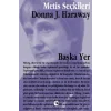Metis Seçkiler 14 - Başka Yer: Donna Harawayden Seçme Yazılar