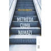 Metroda Cuma Namazı