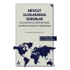 Mevcut Uluslararası Sorunlar Uluslrarası Çatışma Bölgeleri, Aktörler, Eylemler ve Dönüşümler