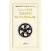 Mevlana Üzerine Konuşmalar