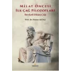 Milat Öncesi İlk Çağ Filozofları