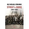 Milli Mücadele Döneminde SİYASET ve SAVAŞ Siyasi Bir Analiz CİLT I: 1918-1920