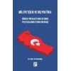 Milliyetçilik ve Dış Politika : Türkiyenin Kuzey Irak ve İsrail Politikalarına Teorik Bir Bakış