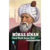 Mimar Sinan Nasıl Büyük İnsan Oldu?