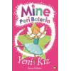 Mine Peri Balerin- 1 - Yeni Kız