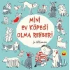 Mini Ev Köpeği Olma Rehberi