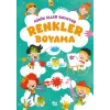 Minik Eller Boyuyor - Renkler Boyama Kitabı (Örnek Resimli)