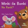 Minki ile Bonki – Ne Renk? (Ciltli)