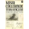 Mısır Çöllerinde Türk Gençleri