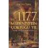 M.Ö. 1177 Medeniyetin Çöktüğü Yıl