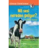 Mö Sesi Nereden Geliyor? Çiftlikteki Hayvanlar Dünyayi Öğreniyorum