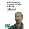 Modern Japonyanın Doğuşunda Bir Aydın - Yukichi Fukuzawa