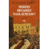 Modern Ortadoğu Nasıl Kuruldu?