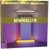 Modern Sanat Akımları: Minimalizm