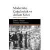 Modernite, Çoğulculuk ve Anlam Krizi