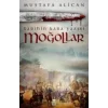 Moğollar - Tarihin Kara Yazısı