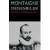 Montaigne Denemeler - Bütün Denemeler / 1