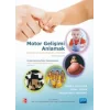 Motor Gelişimi Anlamak - Bebekler, Çocuklar, Ergenler, Yetişkinler – Understanding Motor Development Infants, Children, Adolesce