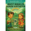 Mucit Minikler Ormanı Kurtarıyor