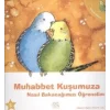 Muhabbet Kuşumuza Nasıl Bakacağımızı Öğrenelim