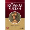Muhteşem Valide Kösem Sultan