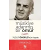 Musikiye Adanmış Bir Ömür