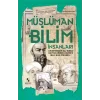 Müslüman Bilim Adamları - Dünyaya Yön Verenler