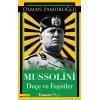 Mussolini - Duçe ve Faşistler