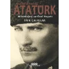 Mustafa Kemal Atatürk Mücadelesi ve Özel Hayatı
