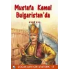 Mustafa Kemal Bulgaristanda
