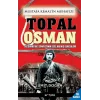 Mustafa Kemalin Muhafızı Topal Osman