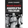 Mustafa Kemalle Anadoluda Yolculuk