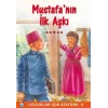 Mustafanın İlk Aşkı