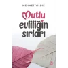 Mutlu Evliliğin Sırları