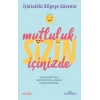 Mutluluk Sizin İçinizde