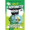 Muz Radyoaktif Midir?