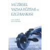 Müziksel Yazma Eğitimi ve Ezgi Bankası