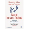 Nasıl İnsan Olduk