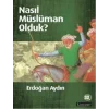 Nasıl Müslüman Olduk?