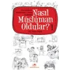 Nasıl Müslüman Oldular - 1 - Sahabilerin Müslüman Olma Öyküleri