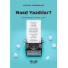 Nasil Yazdılar?