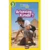 NATINONAL GEOGRAPHIC KIDS - ARKEOLOG KİMDİR ?