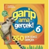 National Geographic Kids - Garip Ama Gerçek 6