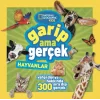 National Geographic Kids - Garip Ama Gerçek - Hayvanlar