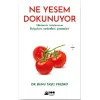 Ne Yesem Dokunuyor