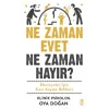 Ne Zaman Evet Ne Zaman Hayır?