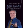 Ne Zaman İnsan Olacaksın?