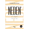 Neden - Bir Değini